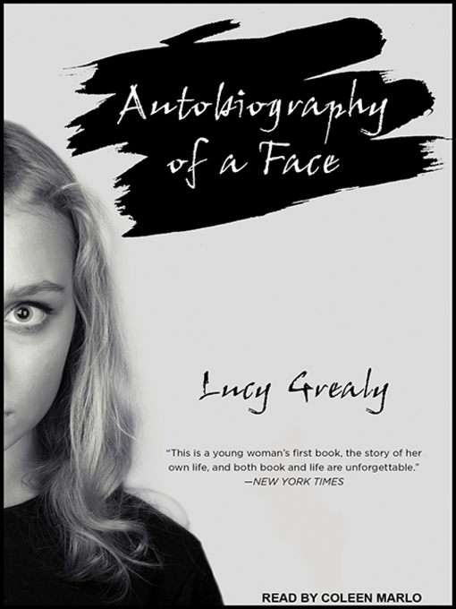 Title details for Autobiography of a Face by Lucy Grealy - Available